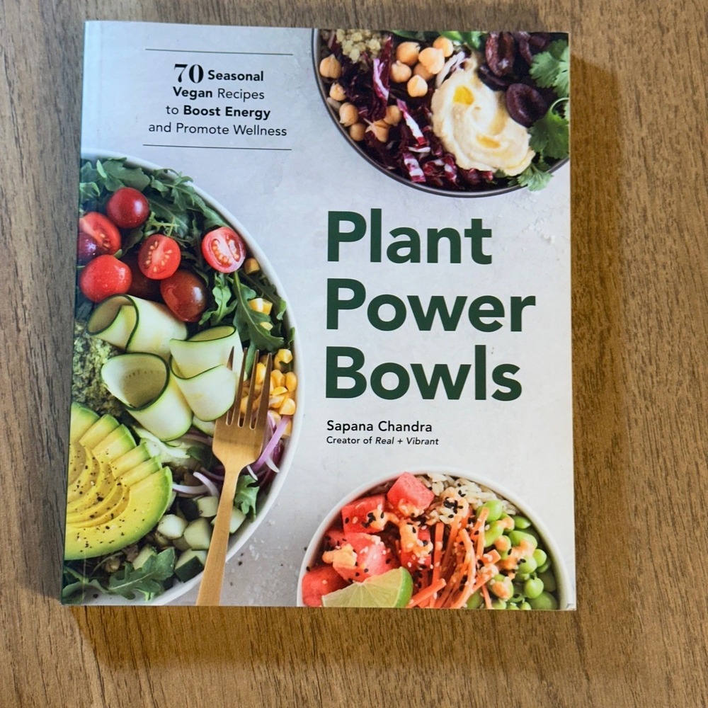 Plant Power Bowls Sapana Chandra Vegan Cookbook 70 Seasonal Recipes Paperback